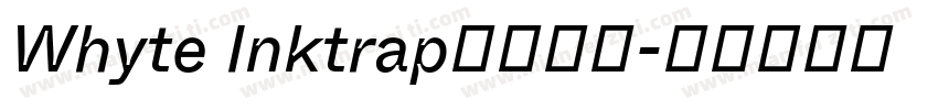 Whyte Inktrap免费下载字体转换